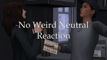 No Weird Neutral Reaction by lazarusinashes at Mod The Sims 4