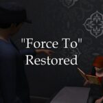 Force to Restored by lazarusinashes at Mod The Sims 4