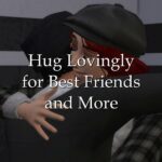 Hug Lovingly for Best Friends and More by lazarusinashes at Mod The Sims 4