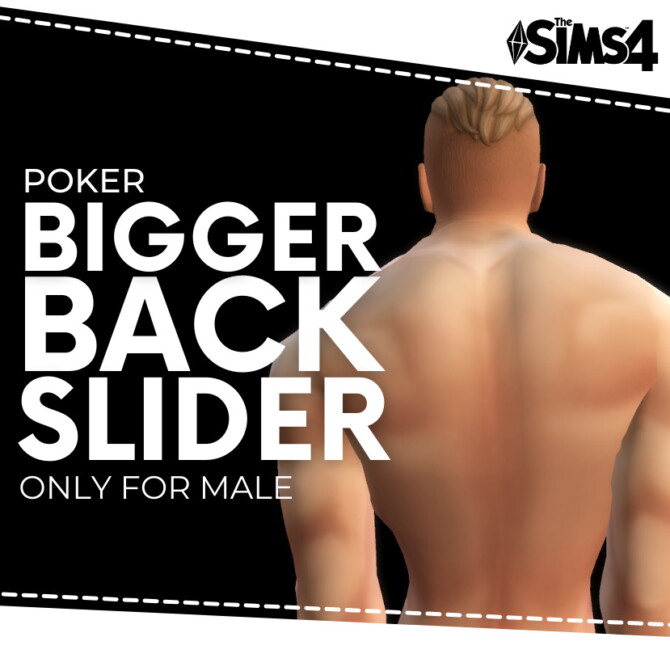 Bigger Back Slider by Poker at Mod The Sims 4