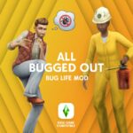 Bug Life Mod All Bugged Out by lot51 at Mod The Sims 4