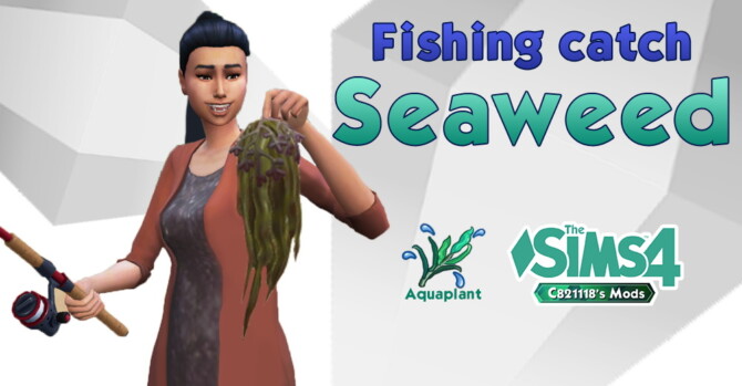 Edible Seaweed: Fishing reward and Cooking ingredients at Mod The Sims 4