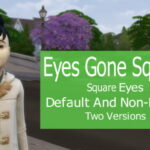 Eyes Gone Square by Infinity at Mod The Sims 4