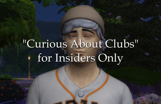 Curious About Clubsfor Insiders Only at Mod The Sims 4