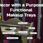 Decor with a Purpose: Functional Makeup Trays by Ilex at Mod The Sims 4