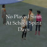 No Played Sims At School Spirit Days by lazarusinashes at Mod The Sims 4