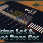 Parking Lot & Street Deco Set by jctekksims at Mod The Sims 4