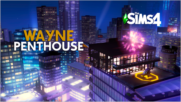 WAYNE PENTHOUSE - CC by RusticSims