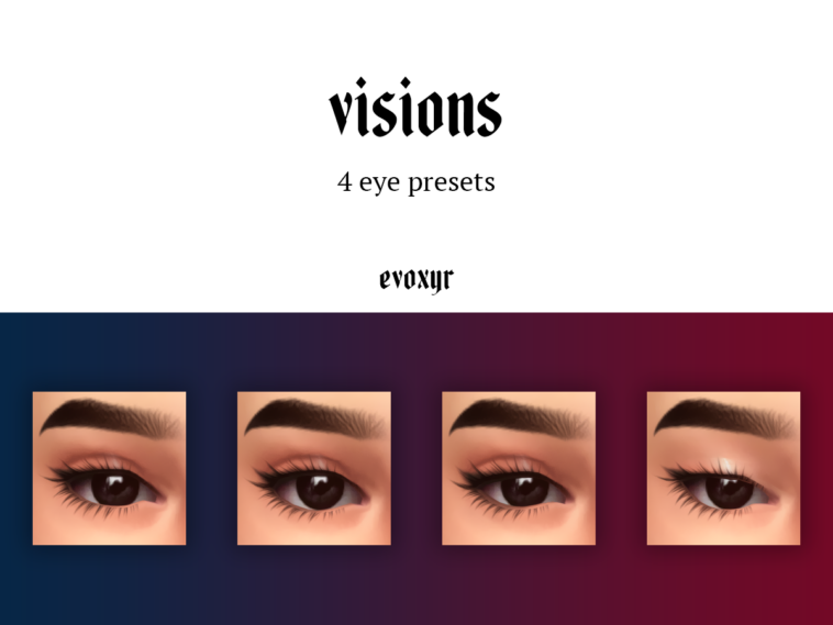visions eye presets by evoxyr